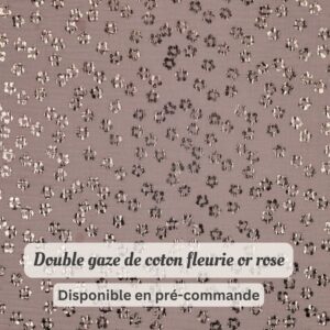 Double gaze de coton fleurie OR rose